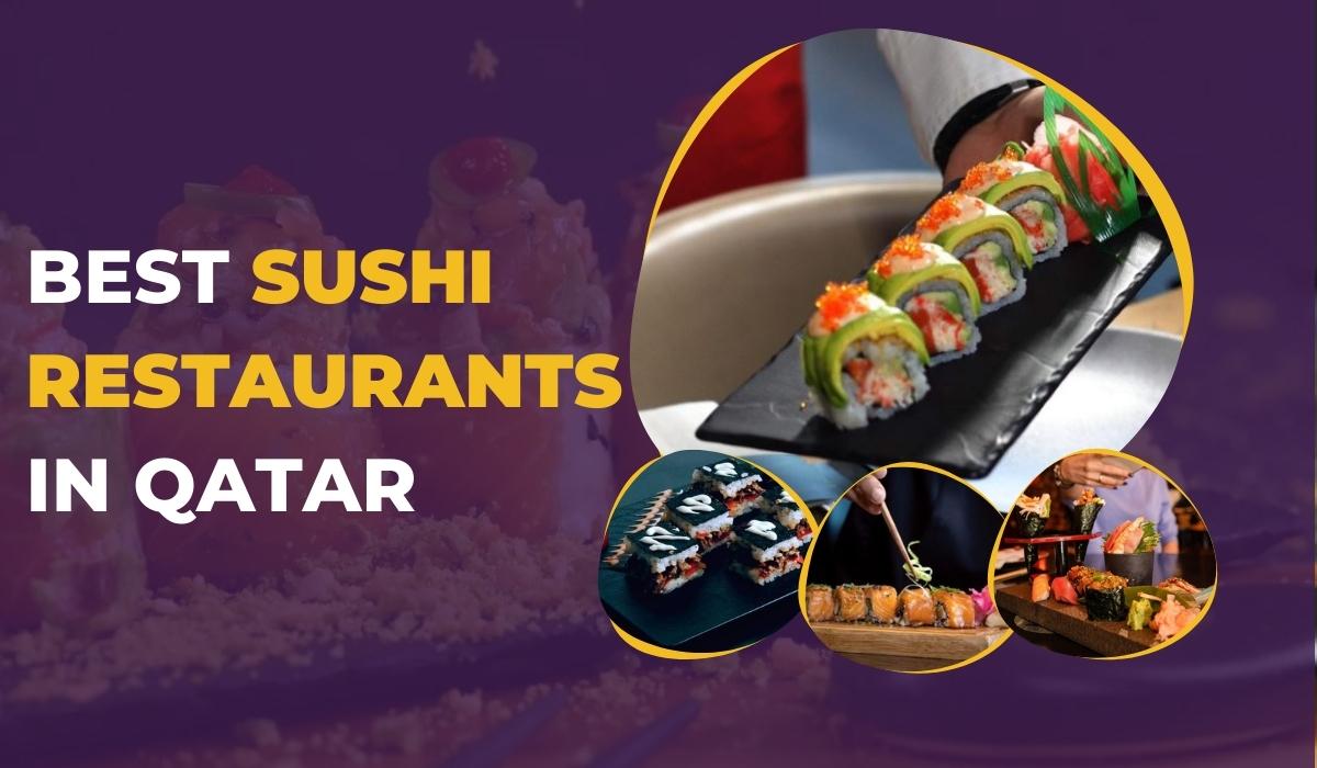 Best Sushi Restaurants in Qatar